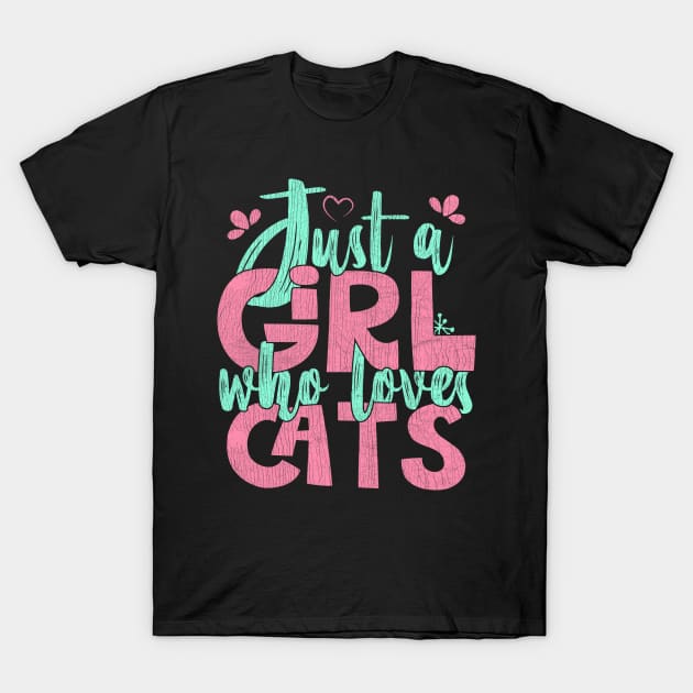 Just A Girl Who Loves Cats - Cat lover Pet Gift print T-Shirt by theodoros20